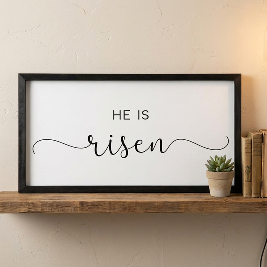He Is Risen Easter Framed Sign