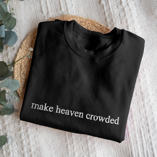 Embroidered Make Heaven Crowded Sweatshirt