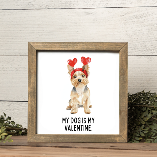 My Dog is My Valentine Customizable Framed Sign