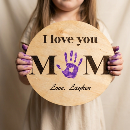 I Love You Mom Customized Handprint Sign