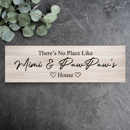 There's No Place Like Grandma & Grandpa's House Sign Wooden Plank