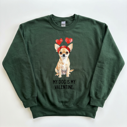 My Dog Is My Valentine Customizable Sweatshirts