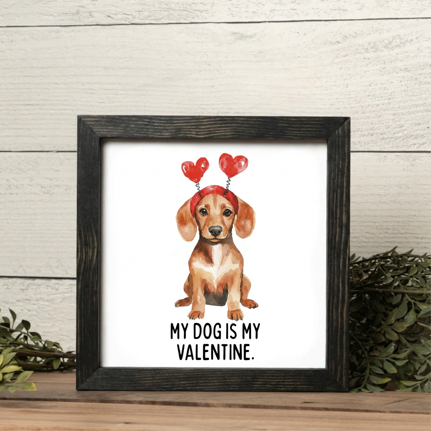 My Dog is My Valentine Customizable Framed Sign