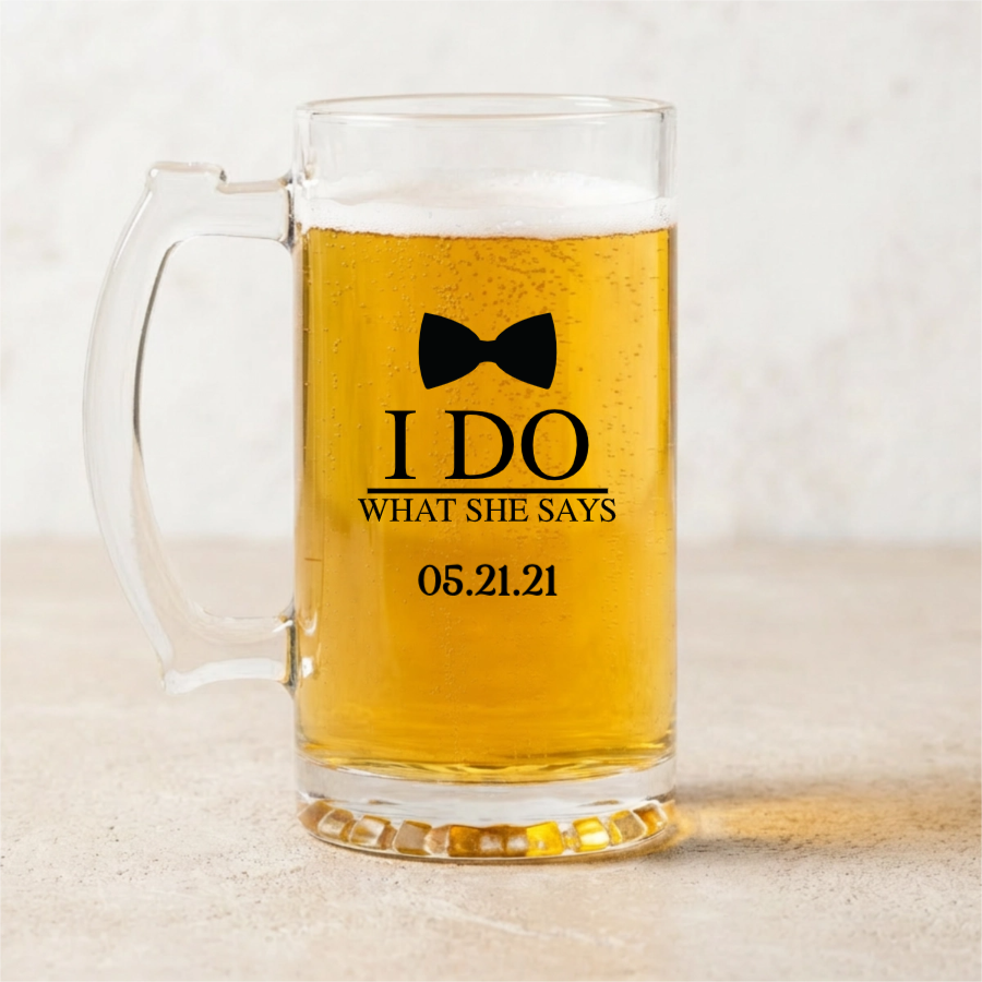 I Do and I Do What She Says Customized Drinkware