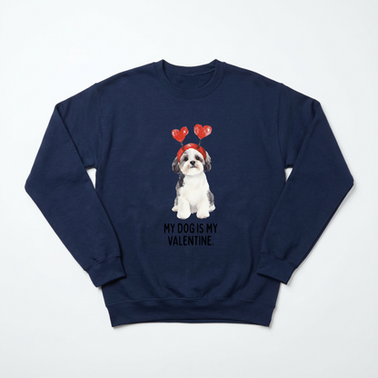 My Dog Is My Valentine Customizable Sweatshirts