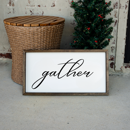 Gather Wood Framed Sign