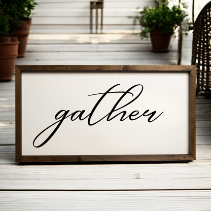 Gather Wood Framed Sign