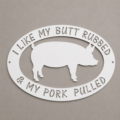 Butt Rubbed and Pork Pulled BBQ Metal Sign