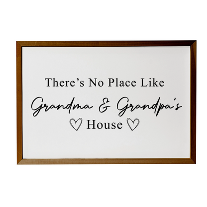 Custom There's No Place Like Grandma & Grandpa's House Sign