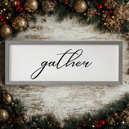 Gather Wood Framed Sign